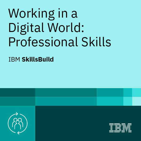 Working in a Digital World- Professional Skills badge