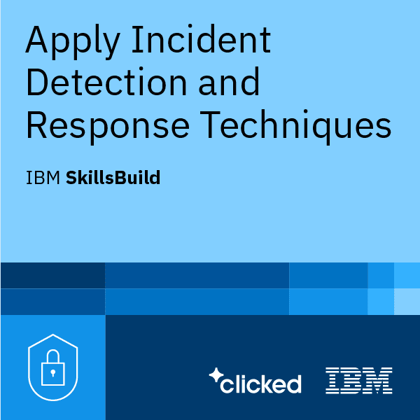 Apply Incident Detection and Response Techniques Digital Credential