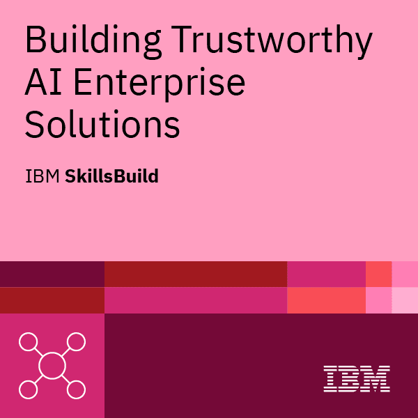 Building Trustworthy AI Enterprise Solutions - Badge